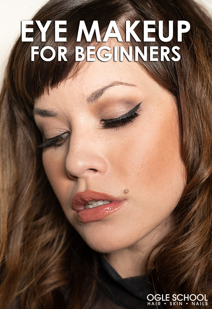 A Beginners Guide to Eye Makeup - Cosmetology School & Beauty School in  Texas - Ogle School