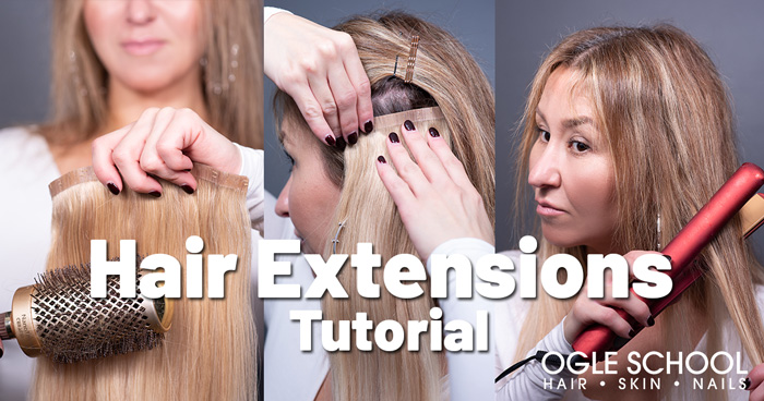 Hair Extension Tutorial: Two Looks for Clip-in Hair Extensions -  Cosmetology School & Beauty School in Texas - Ogle School