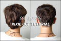 Step-by-Step Pixie Hair Cut Tutorial & Styling Tips