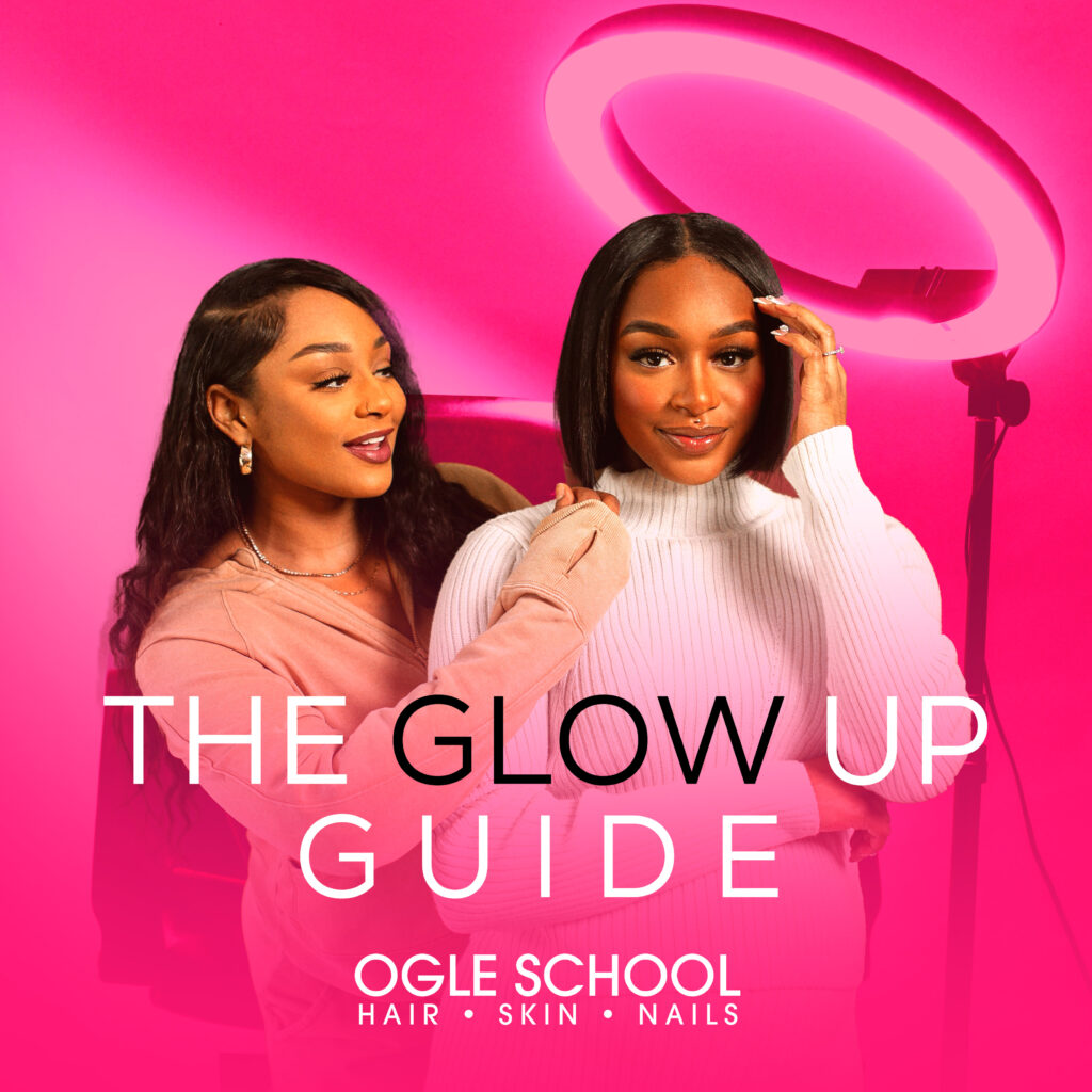 picture of two licensed beauty professionals. On the picture are the words, "Glow Up Guide" and "Ogle School"