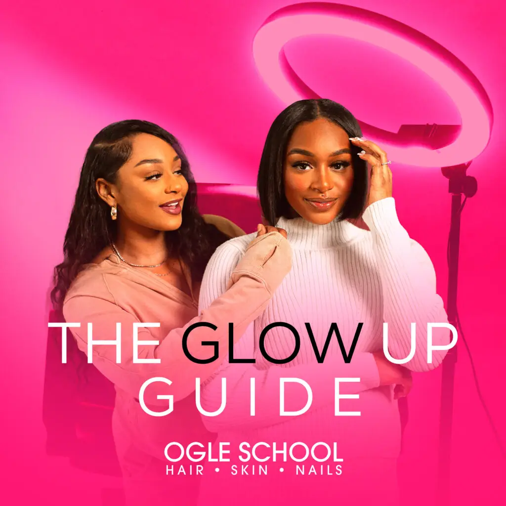 picture of two licensed beauty professionals. On the picture are the words, "Glow Up Guide" and "Ogle School"